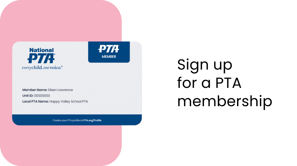 Sign up for a PTA membership